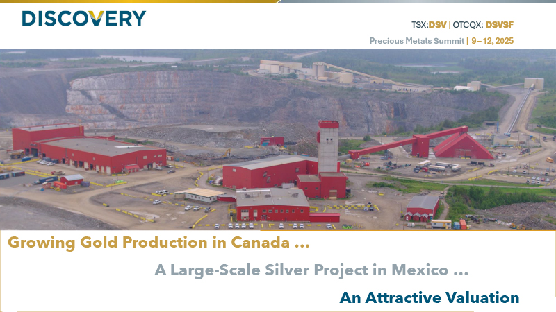 Growing Gold Production in Canada … A Large-Scale Silver Project in Mexico … An Attractive Valuation